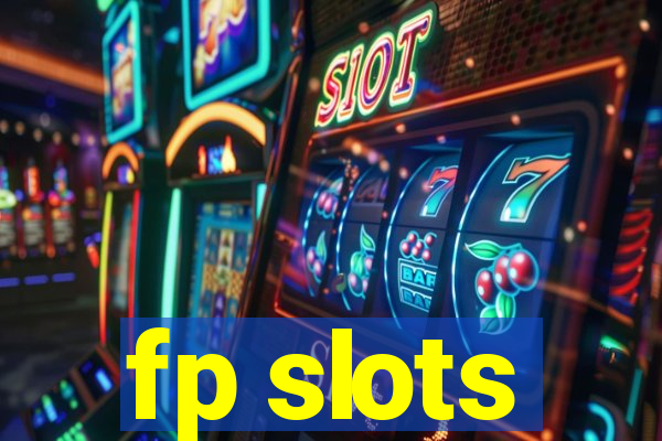 fp slots